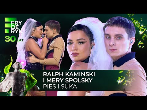 RALPH KAMINSKI I MERY SPOLSKY - "PIES I SUKA" | Fryderyki'24