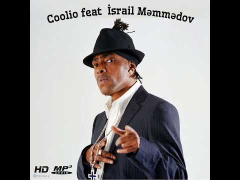 Coolio feat  İsrail Məmmədov - Sən Gəlin Köçən Gün Coolio  • ORGİNAL