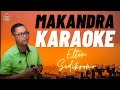 MAKANDRA - ELTON SODIKROMO  || KARAOKE