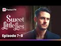 Sweet Little Lies | Ep 7-8 | My husband is having a child out of marriage