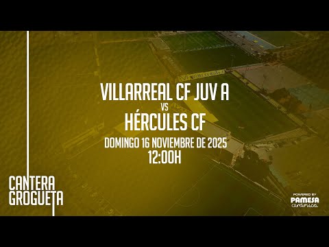 Villarreal CF Juvenil A vs Hércules CF