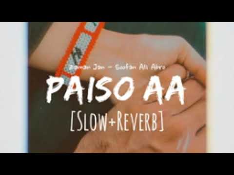Paiso Aa full slow x reverb song in Sindhi #song #viral #slowed #para1,2,3,4