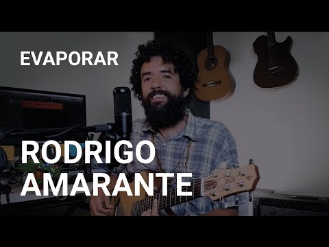 Evaporar - Rodrigo Amarante