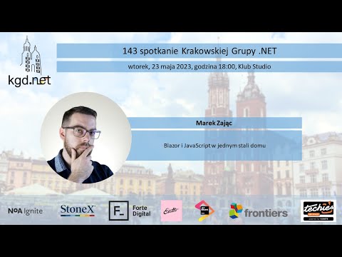 KGD  .NET - 143 - Marek Zając - Blazor i JavaScript w jednym stali domu