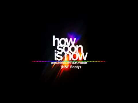 David Guetta, Sebastian Ingrosso, Dirty South Feat. Julie McKnight - How Soon Is Now (H&F Booty)