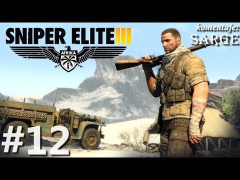 Zagrajmy w Sniper Elite 3: Afrika odc. 12 - Snajperska rozwałka