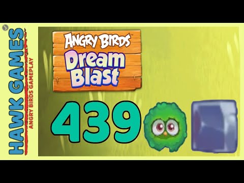 Angry Birds Dream Blast Level 439 - Walkthrough, No Boosters