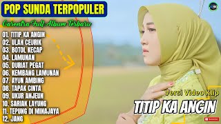 Download lagu Album Gasentra Terbaru | TITIP KA ANGIN - ULAH CEURIK - BOTOL KECAP - Lagu Sunda Terbaru Paling Hits mp3