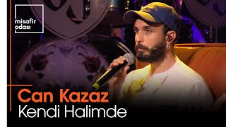 Can Kazaz - Kendi Halimde (Misafir Odası)
