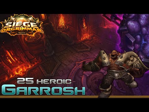 Garrosh Hellscream 25 Man Heroic Siege of Orgrimmar