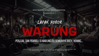 Download lagu WARUNG - PENJUAL DAN PEMBELI DI WARUNG ITU SEMUANYA ANEH, HENING... | EP133 Lapak Horor mp3
