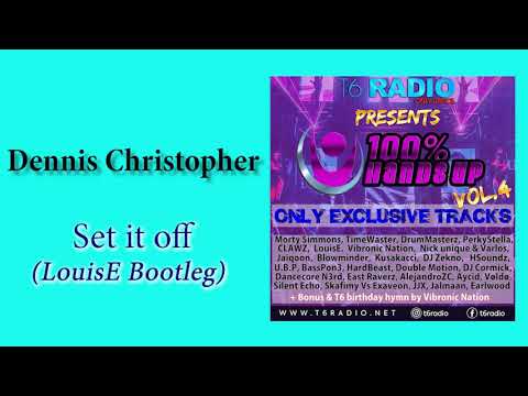 Dennis Christopher - Set  It Off (LouisE Bootleg)