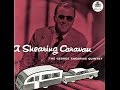 The George Shearing Quintet: Caravan Parts 1 & 2