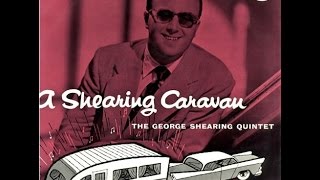 The George Shearing Quintet: Caravan Parts 1 &amp; 2