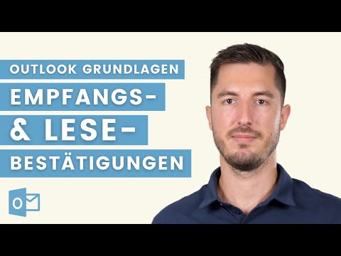 Empfangs- und Lesebestätigungen in Microsoft Outlook anfordern | Outlook Grundlagen Tutorial
