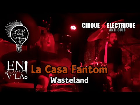 La Casa Fantom - Wasteland [Live @Le Cirque Electrique - Paris 23-10-2024]