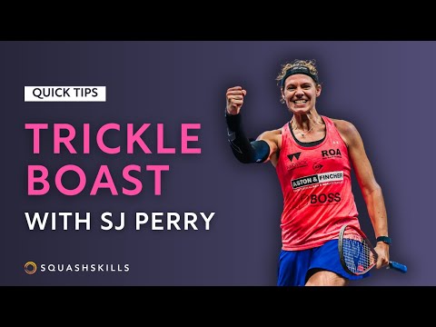 Squash Tips: Trickle Boast│Sarah-Jane Perry's Guide To The Boast