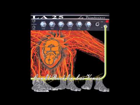 La 25 - Con el rock en las venas (AUDIO)