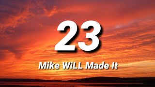 23 | Mike WiLL Made It ft. Miley Cyrus, Wiz Khalifa &amp; Juicy J [Lyrics]
