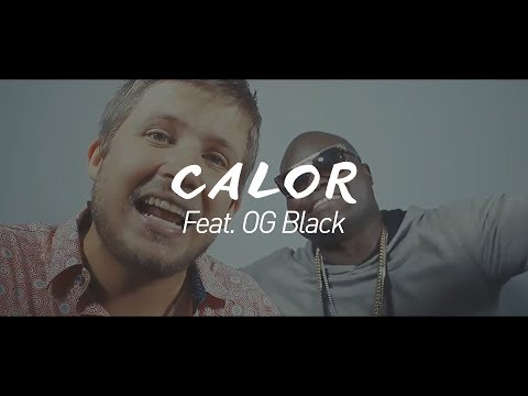 CALOR OG BLACK feat JUAN ALVAREZ  (Video Oficial)