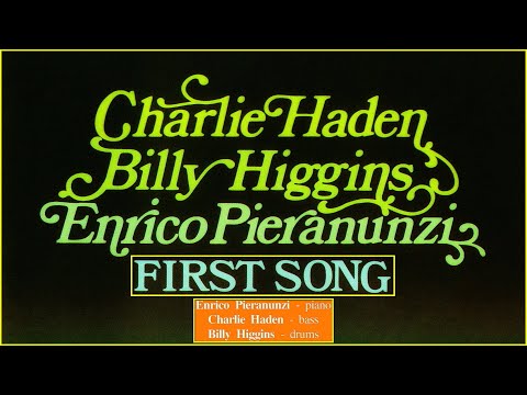 Charlie Haden-Billy Higgins-Enrico Pieranunzi: "FIRST SONG" (Charlie Haden) (Milano, April 26, 1990)