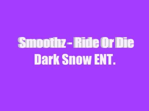Smoothz - Ride Or Die