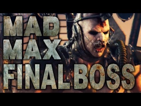 Mad Max | Final Boss/Final Showdown