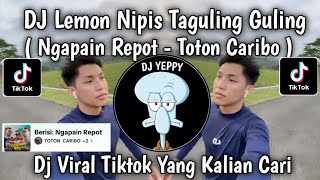 Download lagu DJ LEMON NIPIS TAGULING GULING || NGAPAIN REPOT - TOTON CARIBO VIRAL TIKTOK TERBARU YANG KALIAN CARI mp3 Download lagu DJ LEMON NIPIS TAGULING GULING || NGAPAIN REPOT - TOTON CARIBO VIRAL TIKTOK TERBARU YANG KALIAN CARI mp3