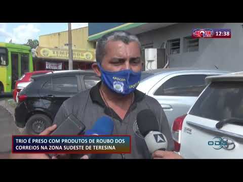 Trio eÌ preso com produtos de roubo dos Correios na zona sudeste de Teresina 24 08 20