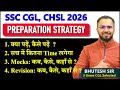Complete Preparation Strategy For SSC CGL CHSL 2026 Genuine Guidance
