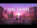Yeh Zameen Ruk Jaaye Aasmaan Jhuk Jaaye Tera Chehra Song By Adnan Sami Lofi Slowed Reverb