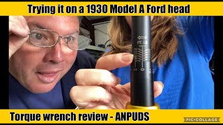 Torque wrench review, trying it, 1930 Model A Ford head with @ModelA ANPUDS brand
