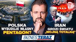 Polska ZROBI WŁASNY PENTAGON, IRAN mówi O WOJNIE z USA | Biznes Teraz