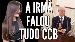 #CCB# A IRMÃ DA CCB FALOU TUDO. 