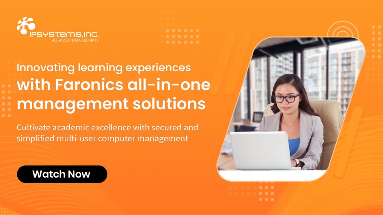 Innovating learning experienceswith Faronics all-in-one management solutions