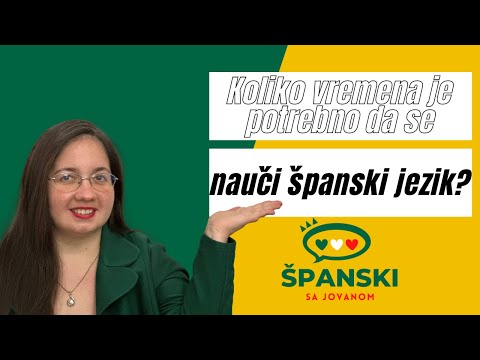 Koliko vremena ti treba da naučiš španski?