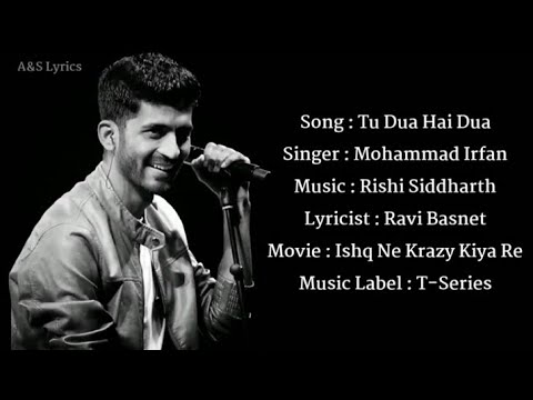 Tu Dua Hai Dua (LYRICS) Mohammad Irfan, Rishi Siddharth, Ravi Basnet, Ishq Ne Krazy Kiya Re