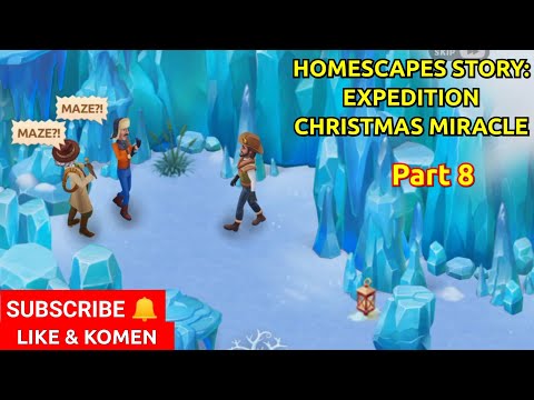 HOMESCAPES STORY: EXPEDITION CHRISTMAS MIRACLE PART 8 | MARI MAIN BERSAMA