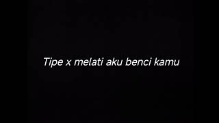 Download lagu TIPE X MELATI AKU BENCI KAMU - DRUMLESS mp3