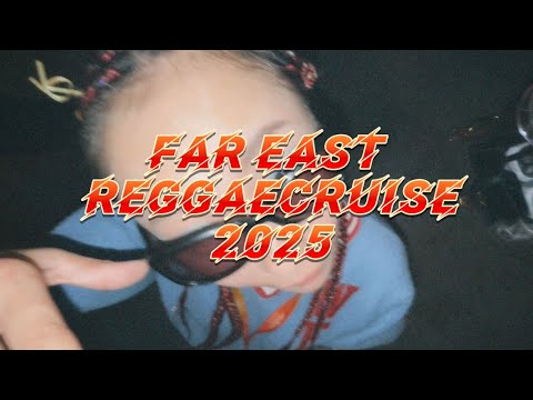 FAR EAST REGGAE CRUISE 2025