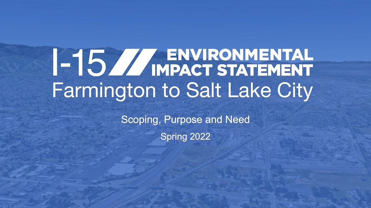 I-15 EIS: Farmington to Salt Lake City Purpose and Need Presentation