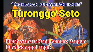 Download lagu Kisah Asmara Panji Asmoro Bangun Dewi Songgo Langit - Turonggo Seto 'PAGELARAN BUDAYA PANJI 2O21' mp3