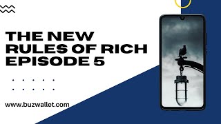The New Rules of Rich Episode 5