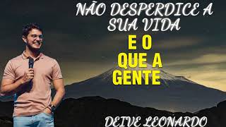 Não desperdice a sua vida