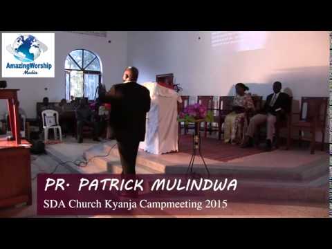 PR. PATRICK MULINDWA ||Babulooni kigudde ||Kyanja SDA Campmeeting 2015