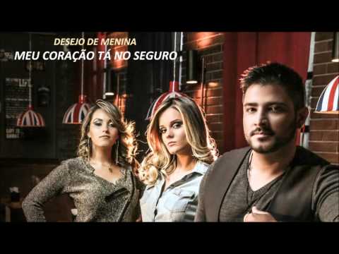 Meu Coração Tá No Seguro - Desejo de Menina
