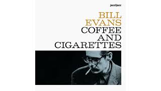 Bill Evans – What Is There To Say?