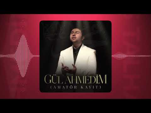 Gül Ahmedim (Amatör Kayıt) - Savaş Talha