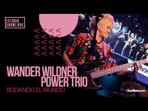 Wander Wildner Power Trio - Rodando El Mundo - Ao Vivo no Estúdio Showlivre 2020