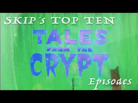 Top Ten Tales From The Crypt Episodes